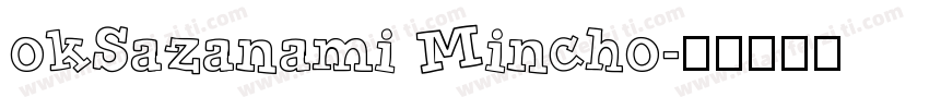 okSazanami Mincho字体转换